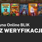 Jak Korzystać z Kasyna Online BLIK bez Weryfikacji w Polsce